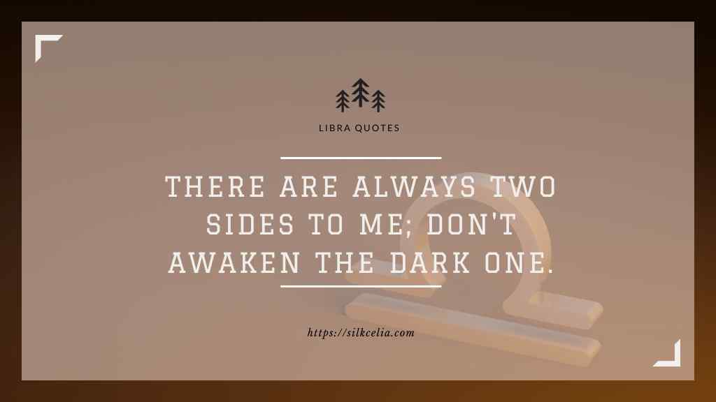 Dark Side Savage Libra Quotes