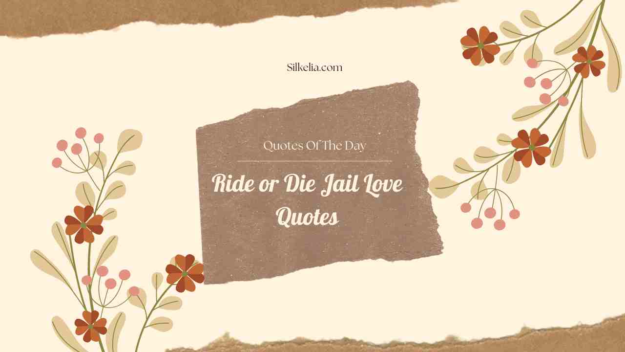 ride or die jail love quotes